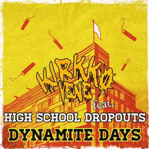 Dynamite Days (feat. High School Dropouts)