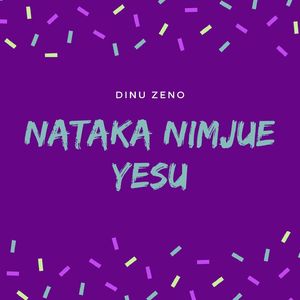 Nataka Nimjue Yesu