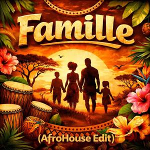 Famille (AfroHouse Edit)
