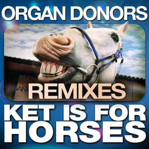 Ket Is for Horses (Krioniks Remix)