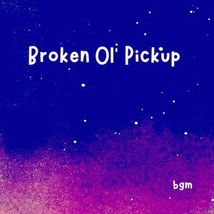 Broken Ol' Pickup - 7:6:25, 7.41 PM