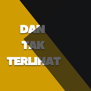 Dan Tak Terlihat