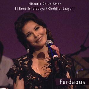 Historia De Un Amore / El Bent Eshalabeya / Chehilet Laayani