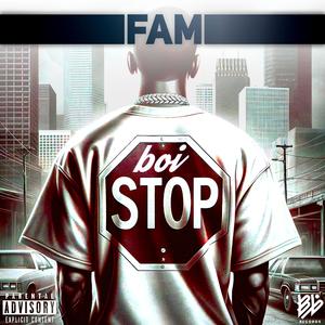 Boi Stop (feat. FAM)