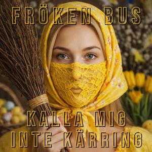 KALLA MIG INTE KÄRRING