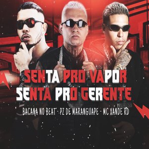 Senta pro Vapor, Senta pro Gerente