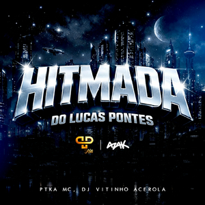 Hitmada do Lucas Pontes