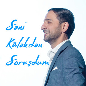Səni Küləkdən Soruşdum