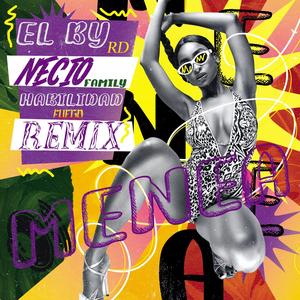 MENEA REMIX (NECIO FAMILY & HABILIDAD FUEGO Remix)