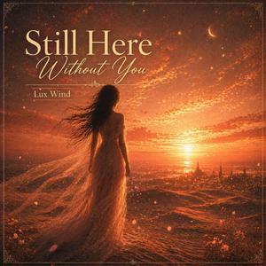 Still Here Without You