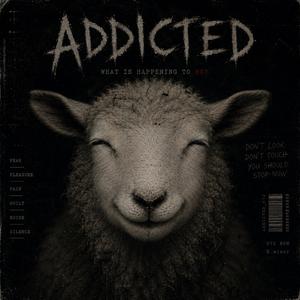ADDICTED