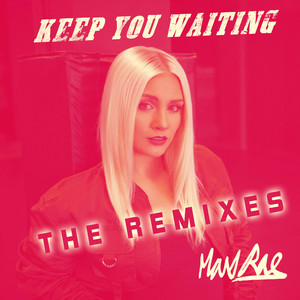 Keep You Waiting (Cahill & DTAG Remix)