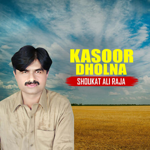Kasoor Dholna