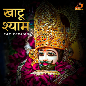 Khatu Shyam (Rap Version)