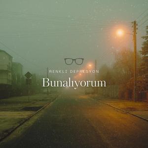 Bunalıyorum
