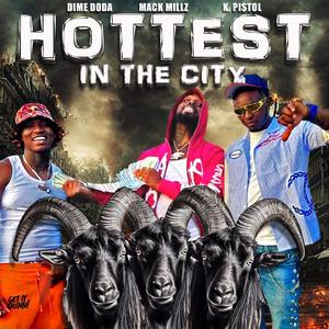 Hottest In The City (feat. K Pi$tol & Mack Millz)