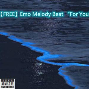 【FREE】Emo Melody Beat “For You”