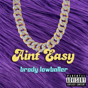 Ain't Easy (feat. Dktr N9ne)