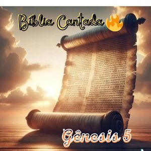 Gênesis 5 Bíblia Cantada