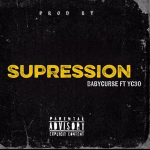 Supression (feat. Babycurse)