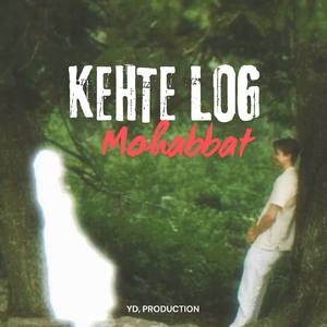 Kehte log mohabbat