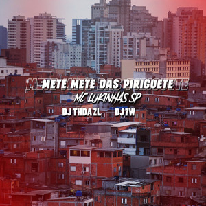 Mete Mete das Piriguete