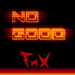 No Good