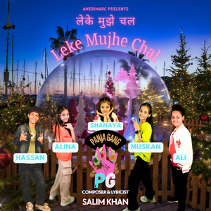 Leke Mujhe Chal (feat. Alina, Hassan, Shanaya, Muskan & Ali)