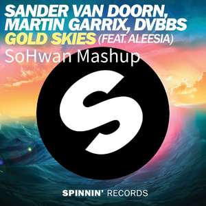 David Guetta-Gold Skies & Can't Feel My Face(SoHwan Mashup)（Recess remix）