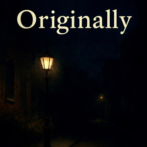 Originally