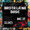DJ RC1 - Brota Lá na Base