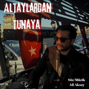 Altaylardan Tunaya