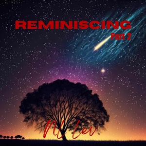 Reminiscing 2