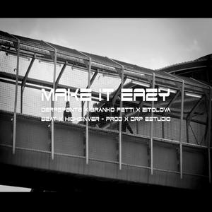 Make it Eazy (feat. Zitolova & Branko Fetti)