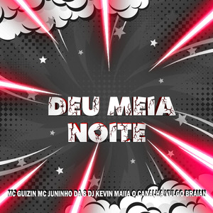 Deu Meia Noite