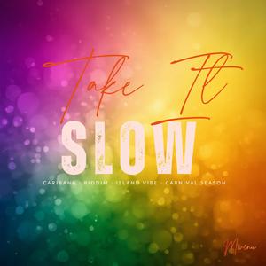 Take It Slow