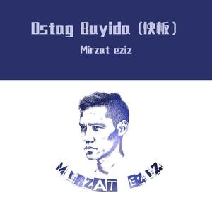 Ostag Buyida (快板）