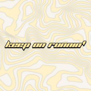 KeepOnRunnin'