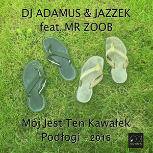 Mój jest ten kawałek podłogi 2016 (Club Edit)