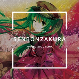 Senbonzakura (Adyoro 2020 Remix)