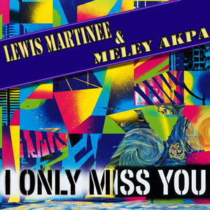 I Only Miss You (Martinee's Future Disco Remix Extended)