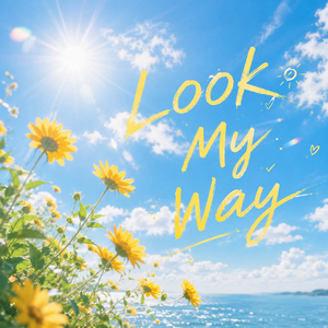 Look My Way （目光失守）