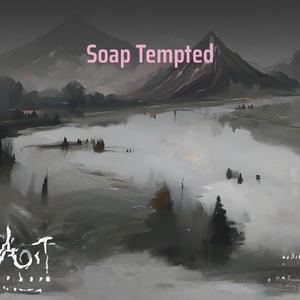 Soap Tempted