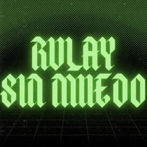RULAY SIN MIEDO