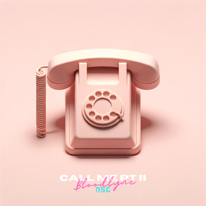 Call Me Pt II