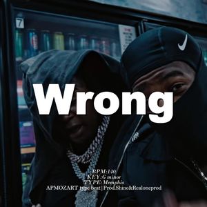 [Free] 孟菲斯 "Wrong" 钢琴 暗黑 人声采样 APMOZART type beat
