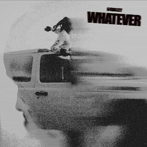 Whatever