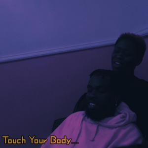TOUCH YOUR BODY (feat. bagboyERIC)