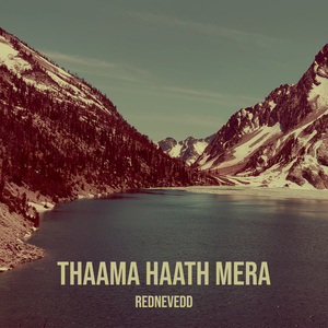 Thaama Haath Mera