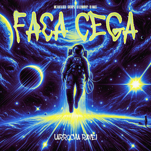 Faca Cega (Arrocha Rave)